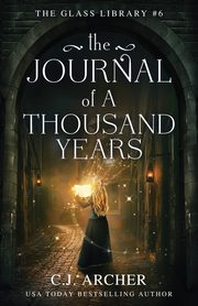 ksiazka tytu: The Journal of a Thousand Years autor: Archer C.J.