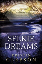 ksiazka tytu: Selkie Dreams autor: Gleeson Kristin