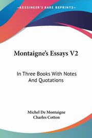 Montaigne's Essays V2, De Montaigne Michel