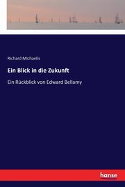 Ein Blick in die Zukunft, Michaelis Richard
