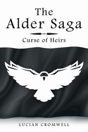 The Alder Saga, Cromwell Lucian