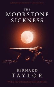 The Moorstone Sickness, Taylor Bernard