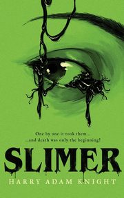 Slimer, Knight Harry Adam