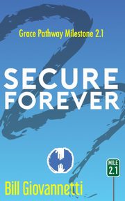 ksiazka tytu: Secure Forever autor: Giovannetti Bill