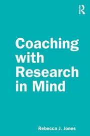 ksiazka tytu: Coaching with Research in Mind autor: Jones Rebecca J.