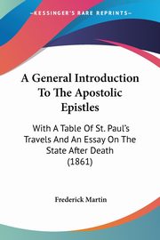ksiazka tytu: A General Introduction To The Apostolic Epistles autor: Martin Frederick