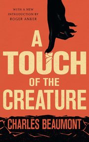 A Touch of the Creature, Beaumont Charles