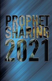 ksiazka tytu: Prophet Sharing 2021 autor: McCracken Jeff