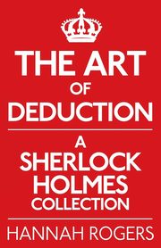 The Art of Deduction, Rogers Hannah