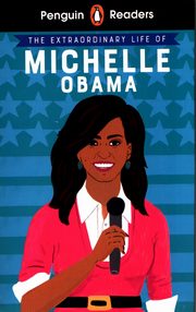 Penguin Reader Level 3 The Extraordinary Life of Michelle Obama, 