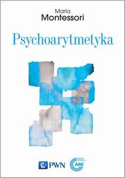 ksiazka tytu: Psychoarytmetyka autor: Montessori Maria