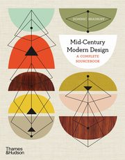 Mid-Century Modern Design: A Complete Sourcebook, Bradbury Dominic