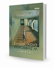 Zwierciado w zwierciadle Labirynt, Ende Michael
