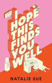 ksiazka tytu: I Hope This Finds You Well autor: Sue Natalie