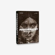 Photography The Whole Story, Hacking Juliet, Campany David