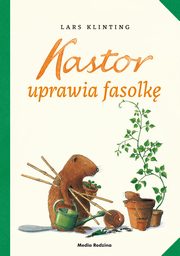ksiazka tytu: Kastor uprawia fasolk autor: Klinting Lars