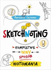Sketchnoting Kompletnie inny sposb notowania, Jachymek Agnieszka