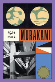 1Q84. Tom 1, Murakami Haruki