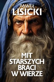 Mit starszych braci w wierze, Lisicki Pawe
