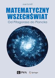 Matematyczny wszechwiat, Schiff Joel L.