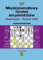Midzynarodowy turniej arcymistrzw Neuhausen-Zurych 1953, Bronstein Dawid
