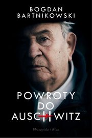 Powroty do Auschwitz, Bartnikowski Bogdan