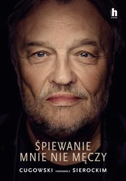 piewanie mnie mczy, Cugowski Krzysztof, Sierocki Marek