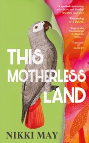 This Motherless Land, May Nikki