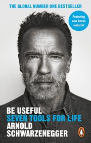 Be Useful, Schwarzenegger Arnold