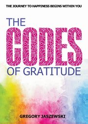 The Codes of Gratitude, Jaszewski Gregory
