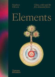 Elements Chaos, order and the five elemental forces, Ellcock Stephen