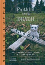 Faithful Unto Death, Koudounaris Paul