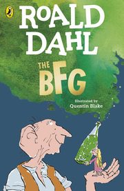 The BFG, Dahl 	Roald
