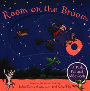Room on the Broom A Push, Pull and Slide Book, Donaldson Julia