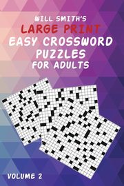 Will Smith Large Print Easy Crossword Puzzles For Adults- Volume 2, Smith Will