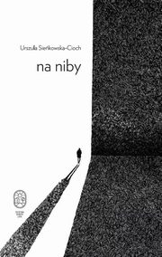 Na niby, Cioch-Siekowska Urszula