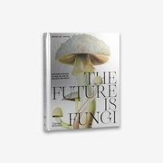 The Future is Fungi, Lim Michael, Yun Shu