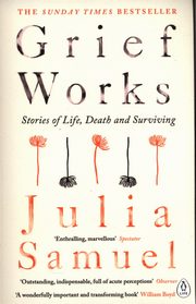 Grief Works, Samuel Julia
