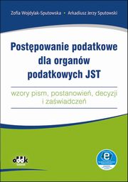 Postpowanie podatkowe dla organw podatkowych JST, Wojdylak-Sputowska Zofia, Sputowski Arkadiusz Jerzy