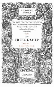 On Friendship, De Montaigne Michel