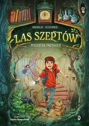 Pocztek przygody. Las Szeptw, tom 1, Suchanek Andreas