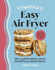 Fitwaffle?s Easy Air Fryer, Head Eloise