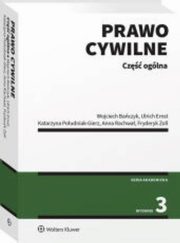 Prawo cywilne Cz oglna wyd.3/2025, Baczyk Wojciech, Ernst Ulrich, Poudniak - Gierz Katarzyna, Rachwa Anna, Fryderyk Zoll Fryderyk