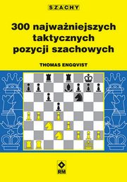 300 najwaniejszych taktycznych pozycji szachowych, Engqvist Thomas