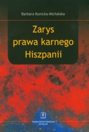 Zarys prawa karnego Hiszpanii, Kunicka-Michalska Barbara