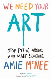 We Need Your Art, Mcnee Amie