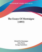 The Essays Of Montaigne (1893), De Montaigne Michel