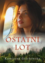 Ostatni lot, Grochowska Katarzyna
