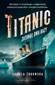 Titanic zaton dwa razy, ukowska Izabela