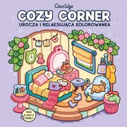 Cozy Corner Urocza i relaksujca kolorowanka, Wyo Coco